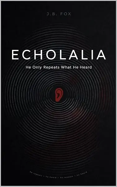 Echolalia by J.B. Fox, cover